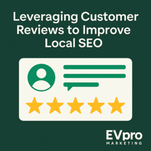 Leveraging Customer Reviews to Improve Local SEO